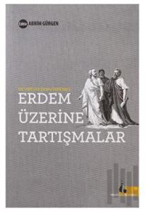 Erdem Üzerine Tartışmalar