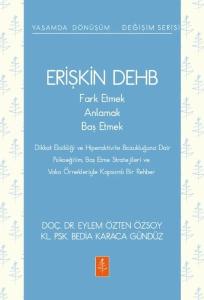 Erişkin DEHB - Fark Etmek Anlamak Baş Etmek
