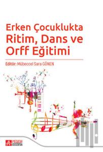 Erken Çocuklukta Ritim, Dans ve Orff Eğitimi