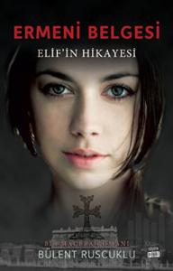 Ermeni Belgesi Elif’in Hikayesi