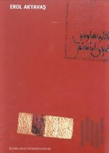 Erol Akyavaş Kataloğu (His Life and Works)