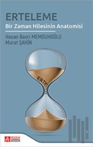 Erteleme Bir Zaman Hilesinin Anatomosi