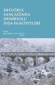 Ertuğrul Sancağında Demiryolu İnşa Faaliyetleri