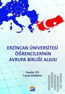 Erzincan Üniversitesi Öğrencilerinin Avrupa Birliği Algısı