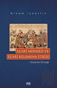 Eş’ari Mihnesi ve Eş’ari Kelamına Etkisi