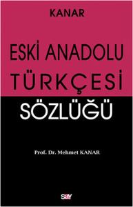 Eski Anadolu Türkçesi Sözlüğü