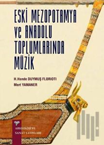 Eski Anadolu ve Mezopotamya Toplumlarında Müzik