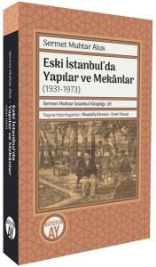 Eski İstanbul'da Yapılar ve Mekanlar (1931 - 1973)