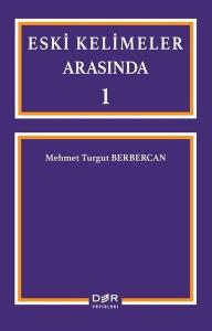 Eski Kelimeler Arasında 1