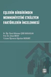 Eşlerin Birbirinden Memnuniyetini Etkileyen Faktörlerin İncelenmesi