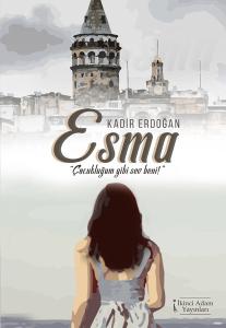 Esma-Çocukluğum Gibi Sev Beni!