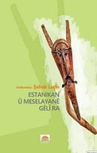 Estanekan u Meselayane Geli Ra