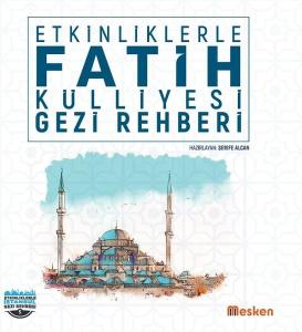 Etkinliklerle Fatih Külliyesi Gezi Rehberi
