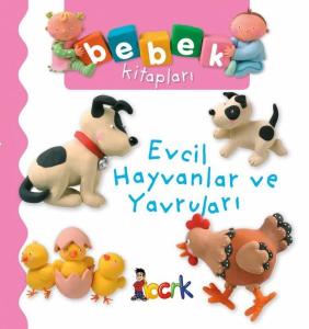 Evcil Hayvanlar ve Yavruları - Bebek Kitapları (Ciltli)
