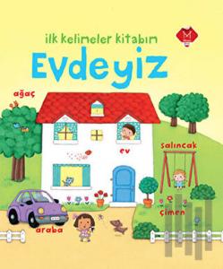 Evdeyiz - İlk Kelimeler Kitabım (Ciltli)