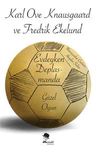 Evdeyken Deplasmanda-Güzel Oyun