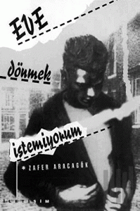 Eve Dönmek İstemiyorum