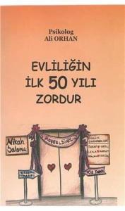 Evliliğin İlk 50 Yılı Zordur