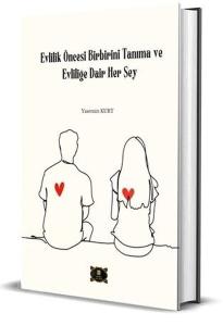 Evlilik Öncesi Birbirini Tanıma ve Evliliğe Dair Her Şey