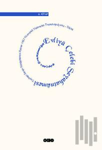 Evliya Çelebi Seyahatnamesi 6. Kitap Topkapı Sarayı Kütüphanesi Revan 1457 Numaralı Yazmanın Transkripsiyonu - Dizini (Ciltli)