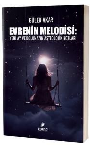 Evrenin Melodisi: Yeni Ay ve Dolunayın Astrolojik Notları