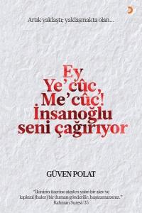 Ey Ye'cuc Me'cuc! İnsanoğlu Seni Çağırıyor