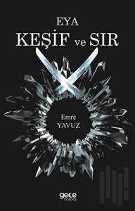 Eya Keşif ve Sır