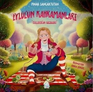 Eylül'ün Kahramanları-Gulliver'in Gezileri