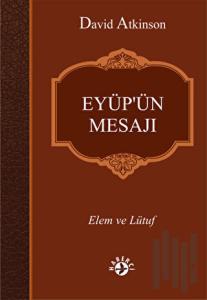 Eyüp'ün Mesajı