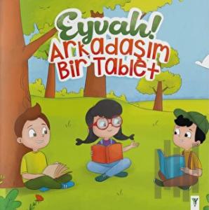 Eyvah! Arkadaşım Bir Tablet