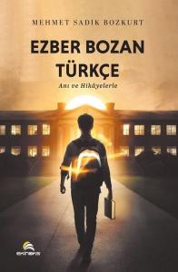 Ezber Bozan Türkçe - Anı ve Hikayelerle