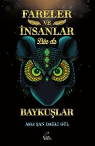 Fareler ve İnsanlar Bir de Baykuşlar