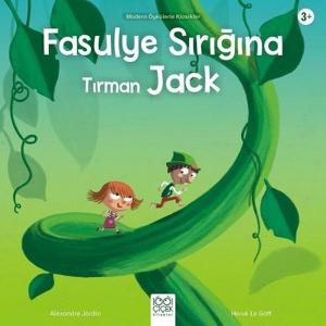 Fasulye Sırığına Tırman Jack-Modern Öykülerle Klasikler