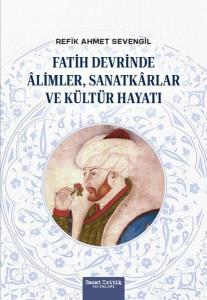 Fatih Devrinde Alimler Sanatkarlar ve Kültür Hayatı