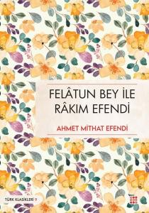 Felatun Bey İle Rakım Efendi - Türk Klasikleri 9