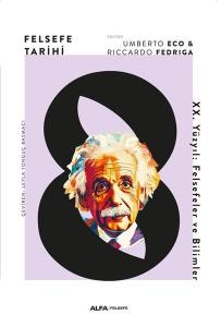 Felsefe Tarihi 8 - 20. Yüzyıl: Felsefeler ve Bilimler