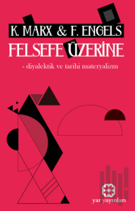 Felsefe Üzerine - Diyalektik ve Tarihi Materyalizm