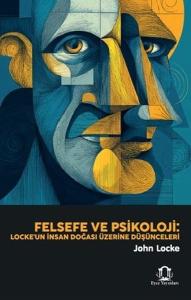 Felsefe ve Psikoloji - Locke'un İnsan Doğası Üzerine Düşünceleri