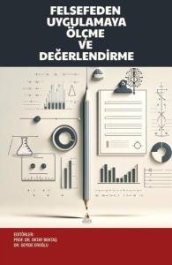 Felsefeden Uygulamaya Ölçme ve Değerlendirme