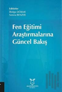 Fen Eğitimi Araştırmalarına Güncel Bakış
