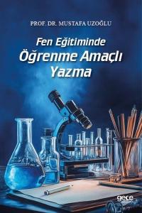 Fen Eğitiminde Öğrenme Amaçlı Yazma