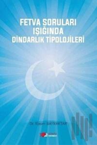 Fetva Soruları Işığında Dindarlık Tipolojileri