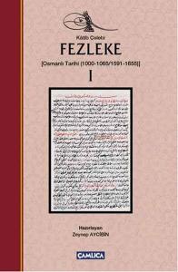 Fezleke 1 Osmanlı Tarihi 1000-1065/1591-1655 (Ciltli)