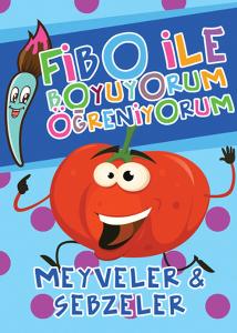 Fibo ile Boyuyorum Öğreniyorum - Meyveler ve Sebzeler