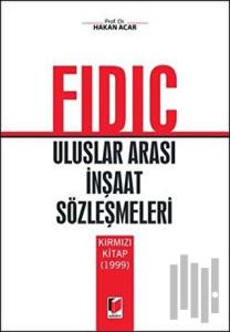 Fidic Uluslar Arası İnşaat Sözleşmeleri (Ciltli)
