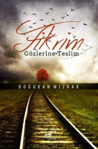 Fikrim Gözlerine Teslim