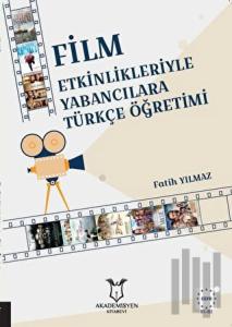 Film Etkinlikleriyle Yabancılara Türkçe Öğretimi
