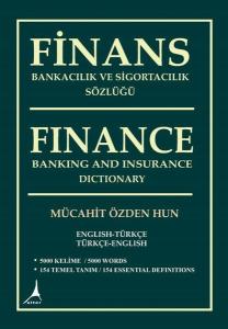 Finans Bankacılık ve Sigortacılık Sözlüğü - Finance Banking and Insurance Dictionary