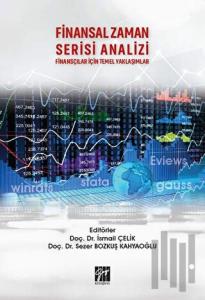 Finansal Zaman Serisi Analizi Finansçılar İçin Temel Yaklaşımlar