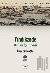 Fındıkzade - Bir Sur İçi Rüyası
